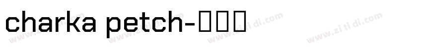 charka petch字体转换